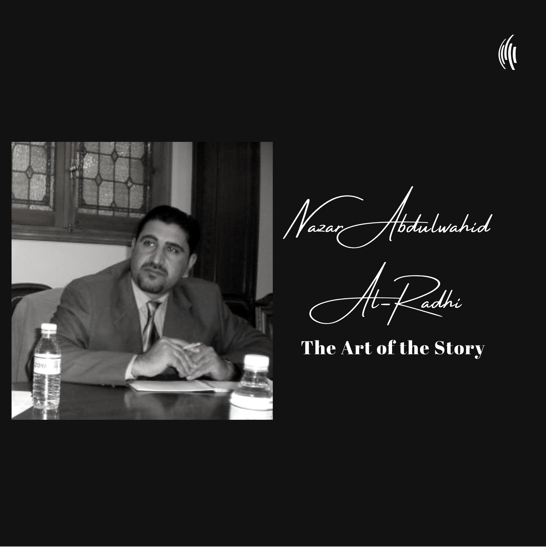 The Art of the Story: Nazar Abdulwahid Al-Radhi